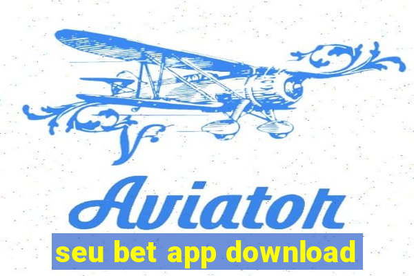 seu bet app download